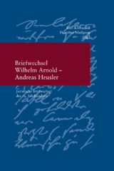 Briefwechsel Wilhelm Arnold und Andreas Heusler - 