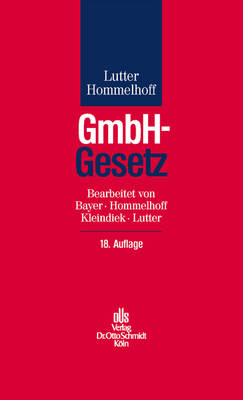 Gmbh-Gesetz - Detlef Kleindiek, Walter Bayer, Peter Hommelhoff, Marcus Lutter