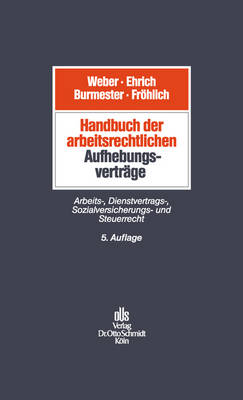 Handbuch Der Arbeitsrechtlichen Aufhebungsvertr&auml;ge - 