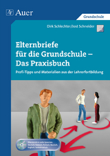 Elternbriefe f&uuml;r die Grundschule - Das Praxisbuch - Jost Schneider, Dirk Schlechter