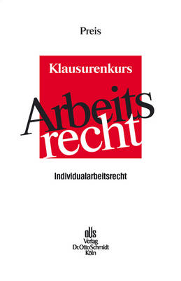 Klausurenkurs Arbeitsrecht - Ulrich Preis