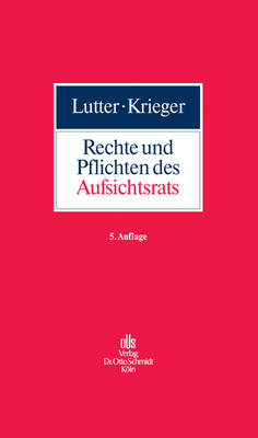 Rechte Und Pflichten Des Aufsichtsrats - Marcus Lutter, Gerd Krieger, Dirk A Verse