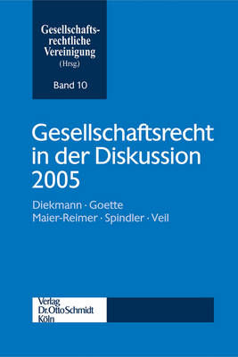 Gesellschaftsrecht in Der Diskussion 2005 - 