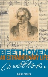 Beethoven: An Extraordinary Life - Barry Cooper