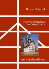 Fachwerkkirchen im Vogelsberg - Rainer Schmid