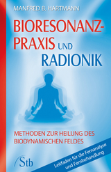 Bioresonanz-Praxis und Radionik - Manfred B Hartmann