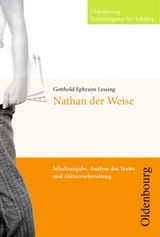 Oldenbourg Textnavigator f&uuml;r Sch&uuml;ler / Nathan der Weise - Gotthold Ephraim Lessing, Sabine Pf&auml;fflin, Katharina Wetz