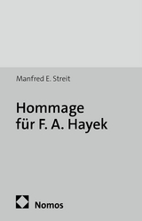 Hommage f&uuml;r F. A. Hayek - Manfred E. Streit