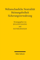 Weltanschauliche Neutralit&auml;t, Meinungsfreiheit, Sicherungsverwahrung - 
