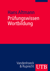 Pr&uuml;fungswissen Wortbildung - Hans Altmann