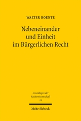 Nebeneinander und Einheit im Bürgerlichen Recht - Walter Boente