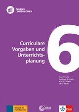 DLL 06: Curriculare Vorgaben und Unterrichtsplanung - Karin Ende, R&uuml;diger Grotjahn, Karin Kleppin, Imke Mohr