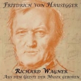 Richard Wagner - Hausegger, Friedrich von