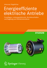 Energieeffiziente elektrische Antriebe - Johannes Teigelk&ouml;tter