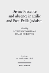 Divine Presence and Absence in Exilic and Post-Exilic Judaism - 