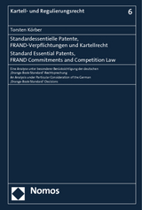 Standardessentielle Patente, FRAND-Verpflichtungen und Kartellrecht. Standard Essential Patents, FRAND Commitments and Competition Law - Torsten K&ouml;rber