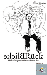 R&Uuml;CKBLICKE - Walter Thirring