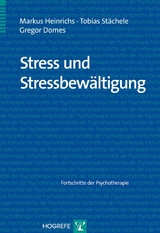 Stress und Stressbewältigung - Markus Heinrichs, Tobias Stächele, Gregor Domes