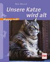 Unsere Katze wird alt - Heidi Bollich