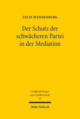 Der Schutz der schw&auml;cheren Partei in der Mediation - Felix Wendenburg