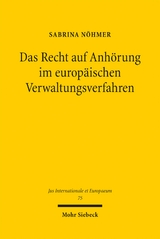 Das Recht auf Anh&ouml;rung im europ&auml;ischen Verwaltungsverfahren - Sabrina N&ouml;hmer