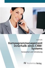 Kampagnenmanagement innerhalb eines CRM-Systems - Celik, Ismail
