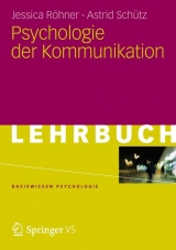 Psychologie der Kommunikation - Jessica R&ouml;hner, Astrid Sch&uuml;tz
