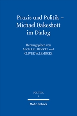 Praxis und Politik - Michael Oakeshott im Dialog - 