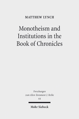Monotheism and Institutions in the Book of Chronicles - Matthew Lynch