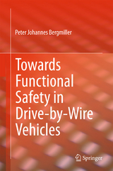 Towards Functional Safety in Drive-by-Wire Vehicles - Peter Johannes Bergmiller