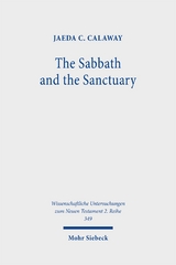 The Sabbath and the Sanctuary - Jaeda C. Calaway