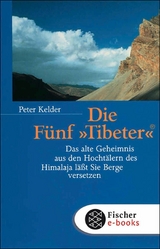Die F&uuml;nf &raquo;Tibeter&laquo;&reg; - Peter Kelder