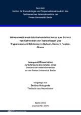 Wirksamkeit Insektizid-behandelter Netze zum Schutz von Schweinen vor Tsetsefliegen und Trypanosomeninfektionen in Suhum, Eastern Region, Ghana - Bettina Holzgrefe