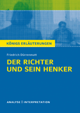 Der Richter und sein Henker von Friedrich D&uuml;rrenmatt - Textanalyse und Interpretation - Friedrich D&uuml;rrenmatt
