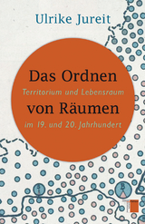 Das Ordnen von R&auml;umen - Ulrike Jureit