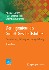 Der Ingenieur als GmbH-Gesch&auml;ftsf&uuml;hrer -  Andreas Sattler,  Hans-Joachim Broll,  Sebastian Kaufmann