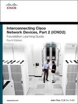 Interconnecting Cisco Network Devices, Part 2 (ICND2) Foundation Learning Guide - Tiso, John