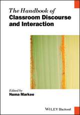 The Handbook of Classroom Discourse and Interaction - Numa Markee