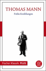 Fr&uuml;he Erz&auml;hlungen 1893-1912 - Thomas Mann
