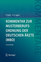 Kommentar zur Musterberufsordnung der deutschen &Auml;rzte (MBO) - Rudolf Ratzel, Hans-Dieter Lippert