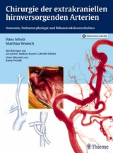 Chirurgie der extrakraniellen hirnversorgenden Arterien -  Hans Scholz,  Matthias Wunsch