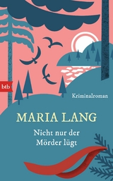 Nicht nur der M&ouml;rder l&uuml;gt - Maria Lang