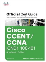 CCENT/CCNA ICND1 100-101 Official Cert Guide, Academic Edition - Odom, Wendell