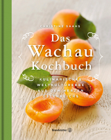 Das Wachau Kochbuch - Christine Saahs