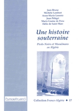 Une histoire souterraine - Jean Brune, Mich&egrave;le Lambert, Anne M Lorentz, Jean P&eacute;l&egrave;gri, Marie Louise de Pena, H&eacute;lie de Saint Marc