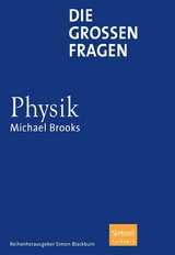 Die gro&szlig;en Fragen - Physik - Michael Brooks