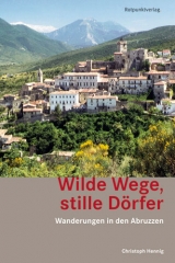 Wilde Wege, stille D&ouml;rfer - Christoph Hennig