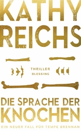 Die Sprache der Knochen - Kathy Reichs