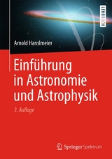 Einf&uuml;hrung in Astronomie und Astrophysik - Arnold Hanslmeier