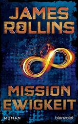 Mission Ewigkeit - James Rollins